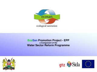 Eco San Promotion Project - EPP a Component of the Water Sector Reform Programme