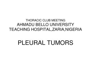 THORACIC CLUB MEETING AHMADU BELLO UNIVERSITY TEACHING HOSPITAL,ZARIA,NIGERIA