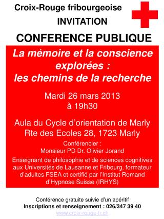 La mémoire et la conscience explorées : les chemins de la recherche Mardi 26 mars 2013 à 19h30