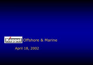 Offshore &amp; Marine April 18, 2002