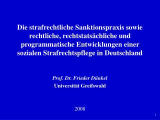 Prof. Dr. Frieder Dünkel Universität Greifswald 2008
