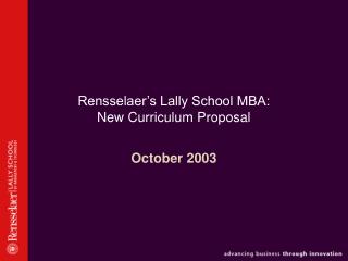 Rensselaer’s Lally School MBA: New Curriculum Proposal