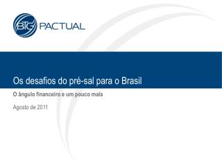 Os desafios do pré-sal para o Brasil