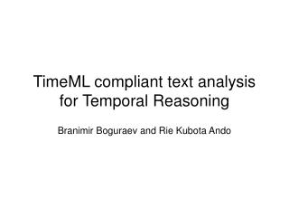 TimeML compliant text analysis for Temporal Reasoning