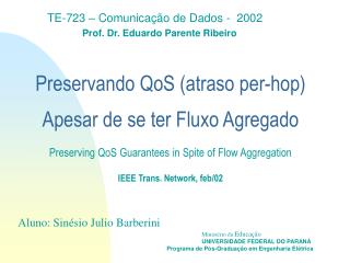TE-723 – Comunicação de Dados - 2002 Prof. Dr. Eduardo Parente Ribeiro