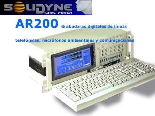 AR200 Grabadoras digitales de líneas telefónicas, micrófonos ambientales y comunicaciones