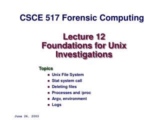 Lecture 12 Foundations for Unix Investigations