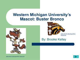 Western Michigan University’s Mascot: Buster Bronco