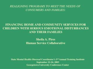 REALIGNING PROGRAMS TO MEET THE NEEDS OF CONSUMERS AND FAMILIES: