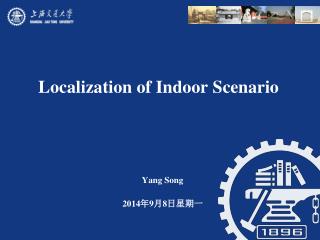 Localization of Indoor Scenario