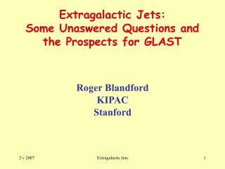 Extragalactic Jets: Some Unaswered Questions and the Prospects for GLAST