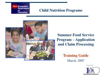 Summer Food Service Program – Application and Claim Processing Training Guide March, 2007