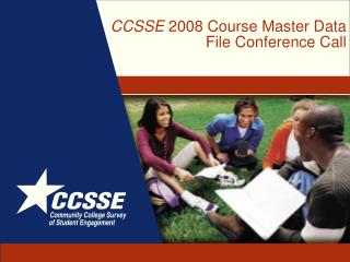 CCSSE 2008 Course Master Data File Conference Call
