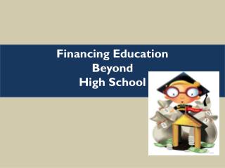 Financing Education Beyond High School