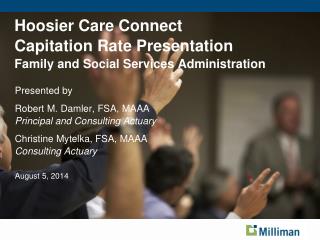 Hoosier Care Connect Capitation Rate Presentation Family and Social Services Administration