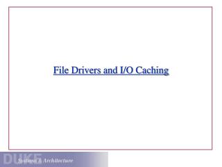 File Drivers and I/O Caching
