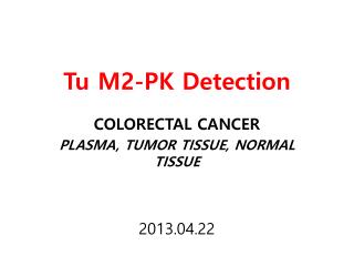 Tu M2-PK Detection