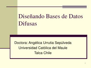 Diseñando Bases de Datos Difusas