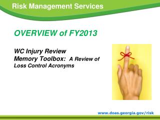 OVERVIEW of FY2013 WC Injury Review Memory Toolbox: A Review of Loss Control Acronyms