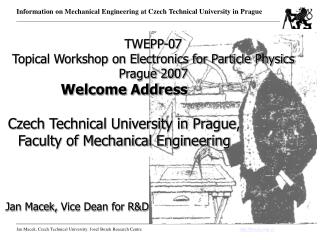 Welcome Address Czech Technical University in Prague, Faculty of Mechanical Engineering