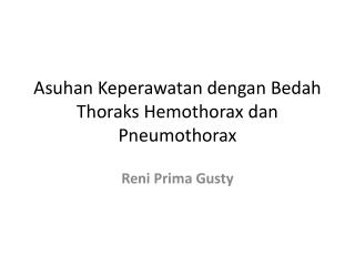 Asuhan Keperawatan dengan Bedah Thoraks Hemothorax dan Pneumothorax