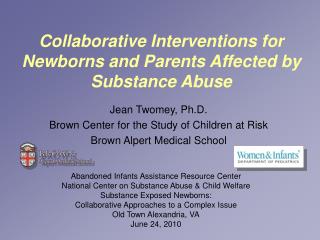 Collaborative Interventions for Newborns and Parents Affected by Substance Abuse