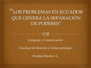 “ Los problemas en Ecuador que genera la separación de poderes”