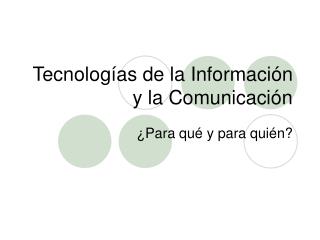 Tecnologías de la Información y la Comunicación