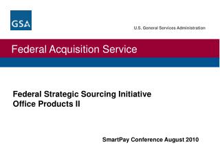 Federal Strategic Sourcing Initiative Office Products II
