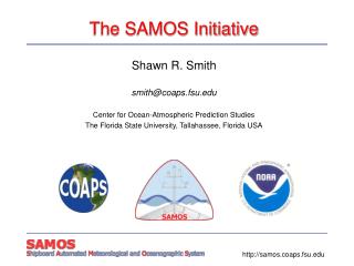 The SAMOS Initiative