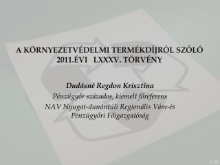 A környezetvédelmi termékdíjról szóló 2011.évi LXXXV. Törvény
