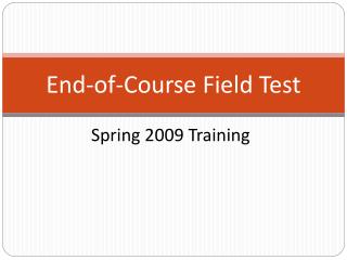 End-of-Course Field Test