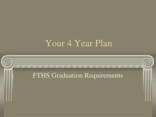 Your 4 Year Plan