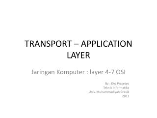 TRANSPORT – APPLICATION LAYER