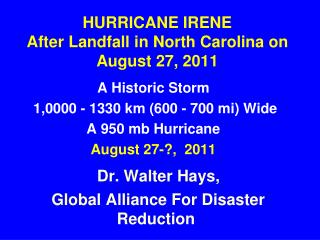 HURRICANE IRENE After Landfall in North Carolina on August 27, 2011