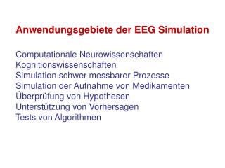 Anwendungsgebiete der EEG Simulation Computationale Neurowissenschaften Kognitionswissenschaften