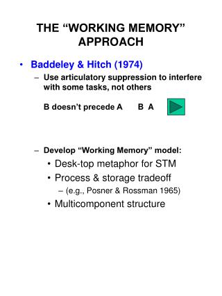 THE “WORKING MEMORY” APPROACH
