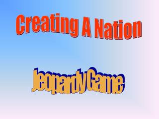 Creating A Nation