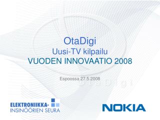 OtaDigi Uusi-TV kilpailu VUODEN INNOVAATIO 2008