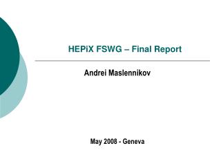 HEPiX FSWG – Final Report