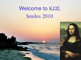 Welcome to ΚΩΣ Smiles 2010