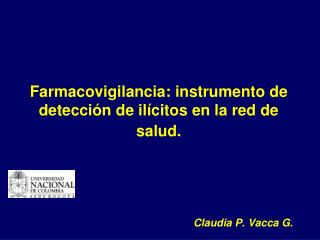 Farmacovigilancia: instrumento de detección de ilícitos en la red de salud.