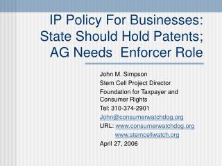 IP Policy For Businesses: State Should Hold Patents; AG Needs Enforcer Role