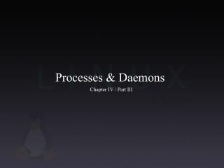 Processes &amp; Daemons