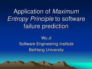 Application of Maximum Entropy Principle to software failure prediction