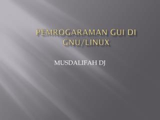 Pemrogaraman gui di gnu/ linux