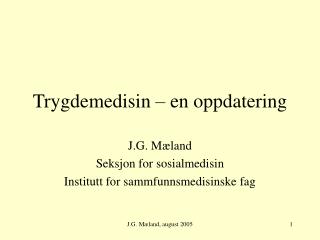 Trygdemedisin – en oppdatering