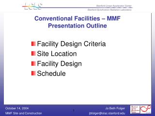 Conventional Facilities – MMF Presentation Outline