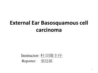 External Ear Basosquamous cell carcinoma