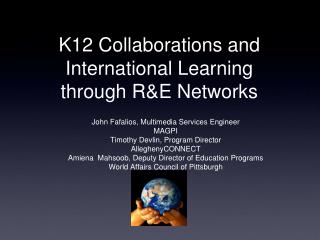 K12 Collaborations and International Learning through R&amp;E Networks